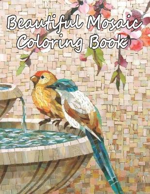 Book cover for Beautiful Mosaic Coloring Book