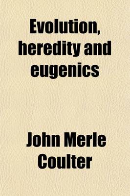 Book cover for Evolution, Heredity and Eugenics