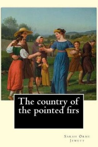 Cover of The country of the pointed firs. By