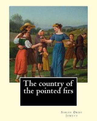 Book cover for The country of the pointed firs. By