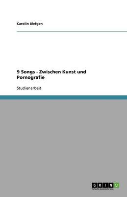 Book cover for 9 Songs - Zwischen Kunst und Pornografie