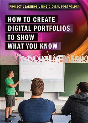 Book cover for How to Create Digital Portfolios to Show What You Know