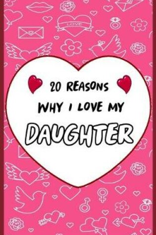 Cover of 20 Reasons Why I Love My Daughter