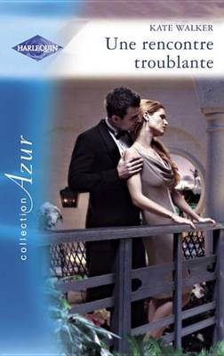 Book cover for Une Rencontre Troublante (Harlequin Azur)