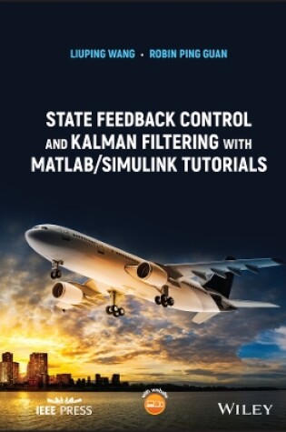 Cover of State Feedback Control and Kalman Filtering with MATLAB/Simulink Tutorials