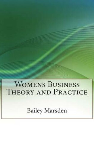 Cover of Womens Business Theory and Practice