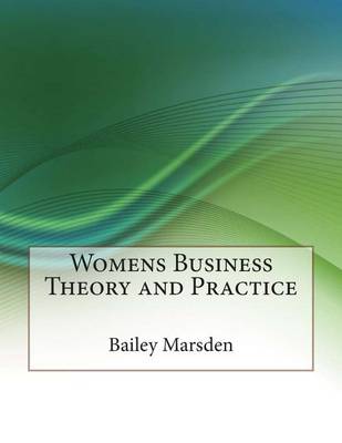 Book cover for Womens Business Theory and Practice