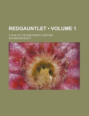 Book cover for Redgauntlet (Volume 1); A Tale of the Eighteenth Century