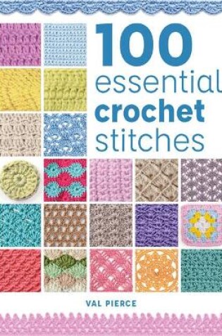 Cover of 100 Essential Crochet Stitches