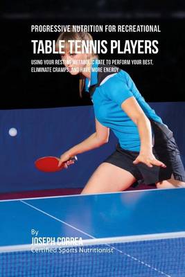 Book cover for Progressive Nutrition for Recreational Table Tennis Players