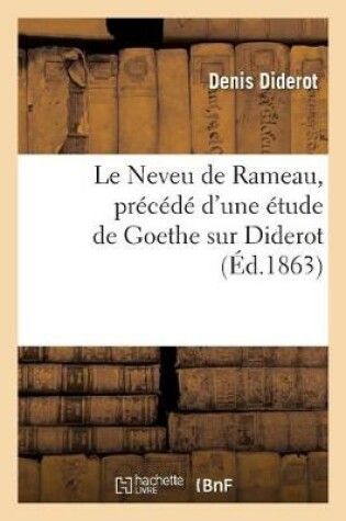 Cover of Le Neveu de Rameau, Precede d'Une Etude de Goethe Sur Diderot