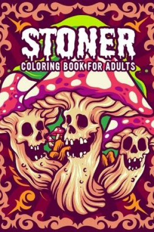 Cover of Stoner Coloring Book for Adults