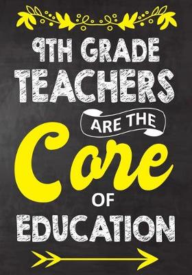 Book cover for 9th Grade Teachers Are The Core Of Education