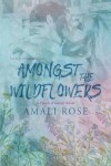 Book cover for Amongst The Wildflowers