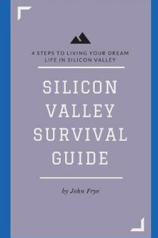 Cover of Silicon Valley Survival Guide