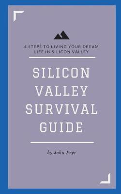 Book cover for Silicon Valley Survival Guide