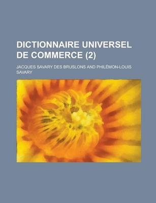 Book cover for Dictionnaire Universel de Commerce (2 )