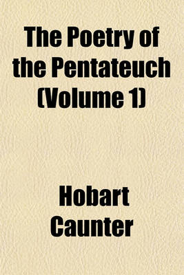 Book cover for The Poetry of the Pentateuch (Volume 1)