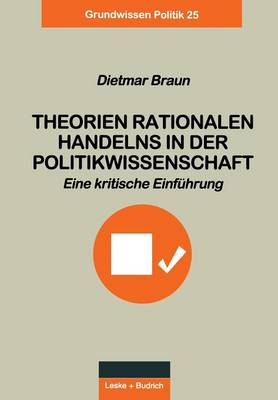 Cover of Theorien Rationalen Handelns in Der Politikwissenschaft