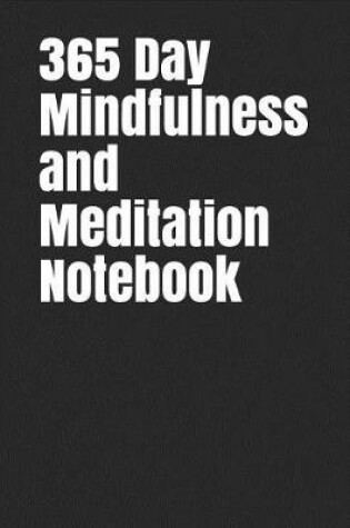 Cover of 365 Day Mindfulness and Meditation Notebook