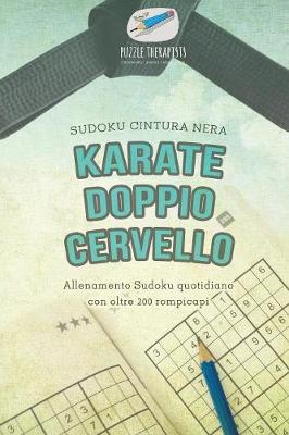 Book cover for Karate doppio cervello Sudoku cintura nera Allenamento Sudoku quotidiano con oltre 200 rompicapi