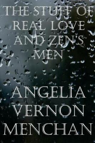 Cover of The Stuff of Real Love and Zen's Men