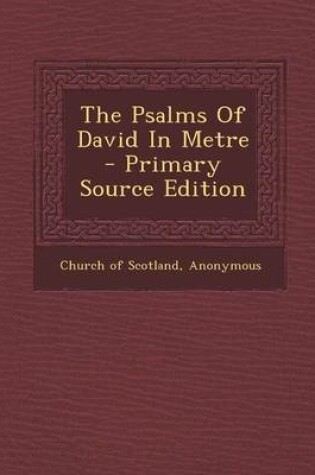 Cover of The Psalms of David in Metre - Primary Source Edition