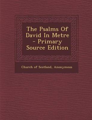 Book cover for The Psalms of David in Metre - Primary Source Edition