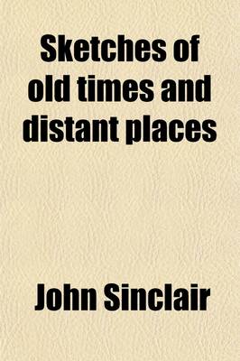 Book cover for Sketches of Old Times and Distant Places