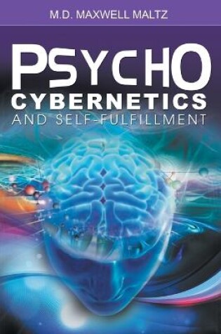 Cover of Psycho-Cybernetics and Self-Fulfillment