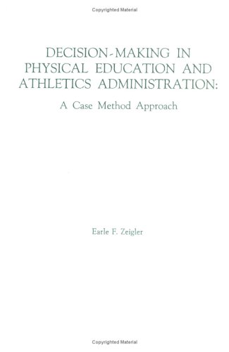 Book cover for Decision Making in Physical Education and Athletics Administration