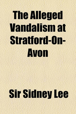 Book cover for The Alleged Vandalism at Stratford-On-Avon