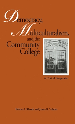 Cover of Democracy, Multiculturalism, and the Community College