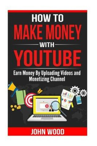 Cover of How To Make Money With Youtube