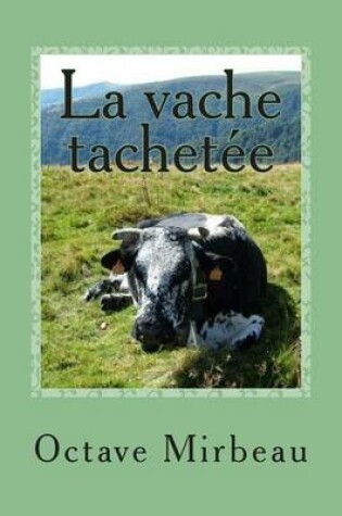 Cover of La vache tachetee