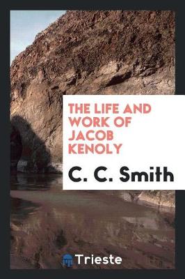 Book cover for The Life and Work of Jacob Kenoly