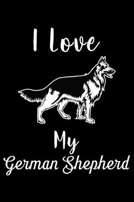 Book cover for I Love My German Shepherd