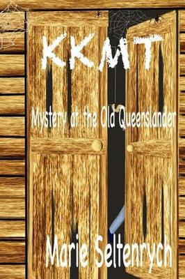 Book cover for KKMT Mystery at the Old Queenslander