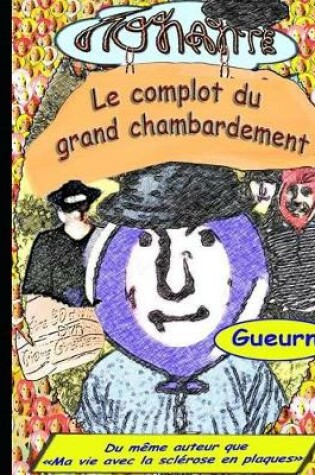 Cover of Le complot du grand chambardement