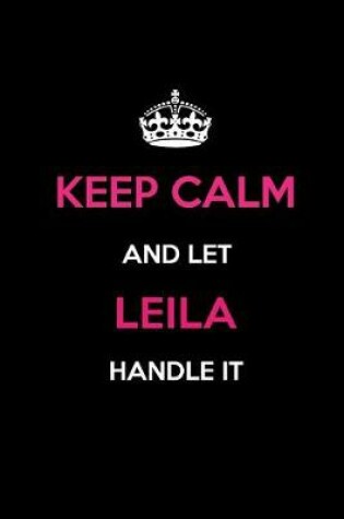 Cover of Keep Calm and Let Leila Handle It