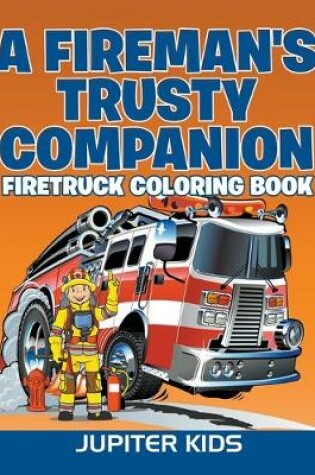 Cover of A Fireman's Trusty Companion