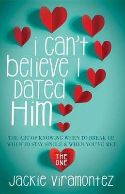 Book cover for I Can't Believe I Dated Him