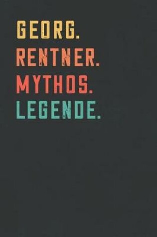 Cover of Georg. Rentner. Mythos. Legende.