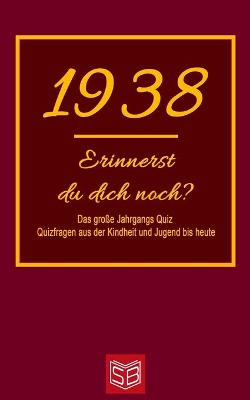 Book cover for Erinnerst du dich noch? Das große Jahrgangs Quiz 1938