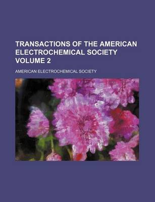 Book cover for Transactions of the American Electrochemical Society Volume 2