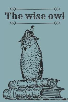 Book cover for The wise owl Notebook