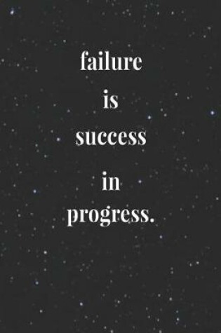 Cover of Failure Is Success In Progress.