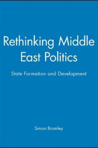 Cover of Rethinking Middle East Politics - State Formation and Development