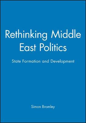 Book cover for Rethinking Middle East Politics - State Formation and Development