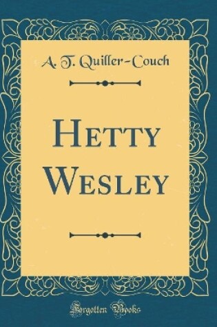 Cover of Hetty Wesley (Classic Reprint)